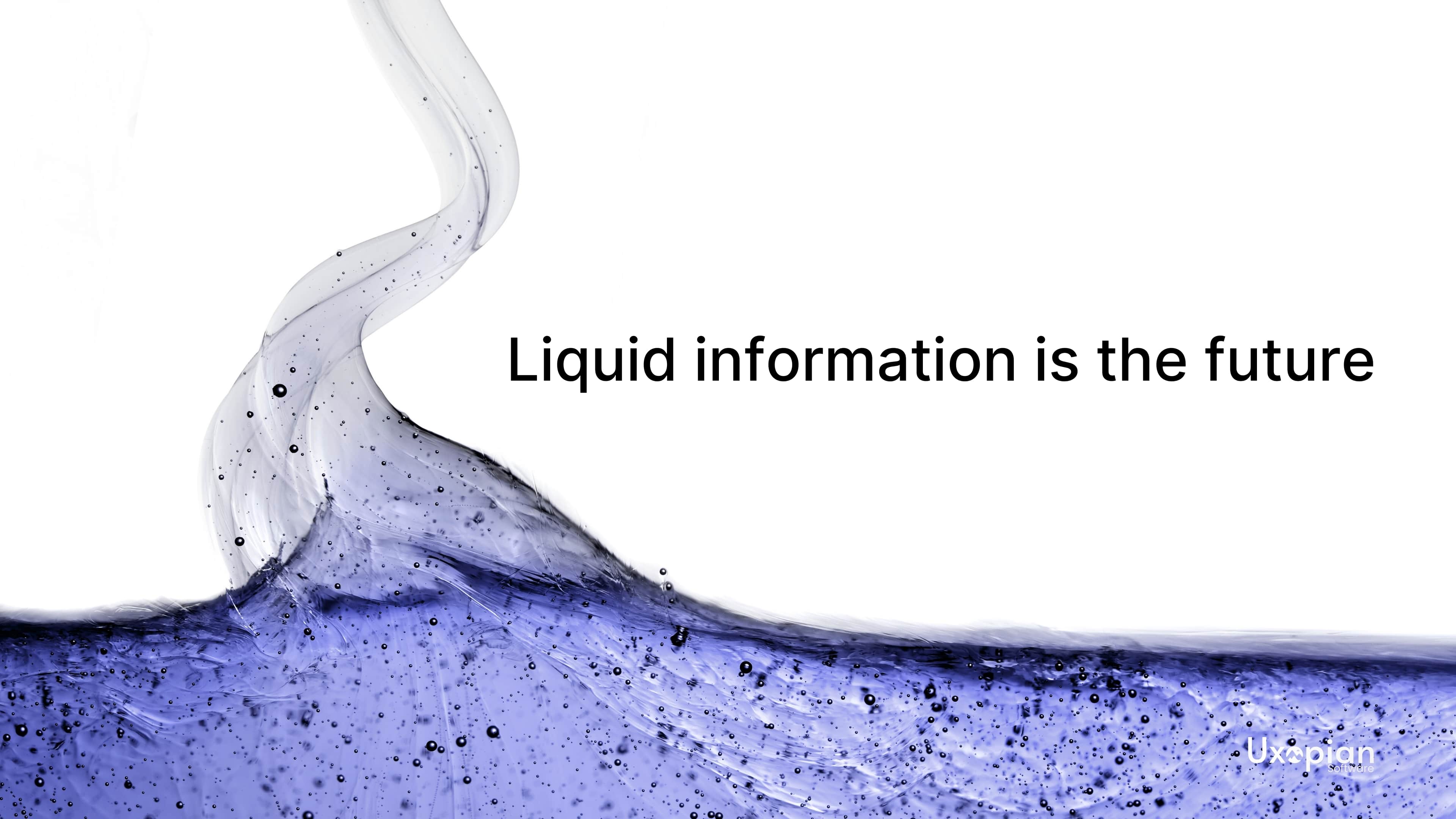 Information is Liquid